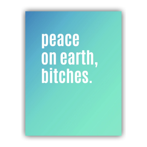 Peace On Earth, Bitches - Greeting Card - Mellow Monkey