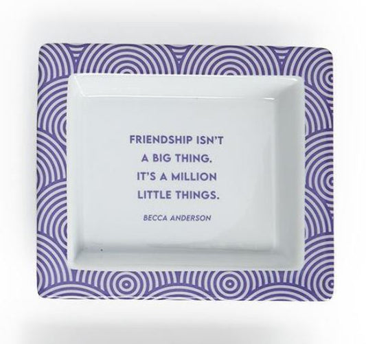 Friendship Isn't A Big Thing (Becca Anderson) - Wise Sayings Porcelain Desk Tray - 6-5/8-in - Mellow Monkey